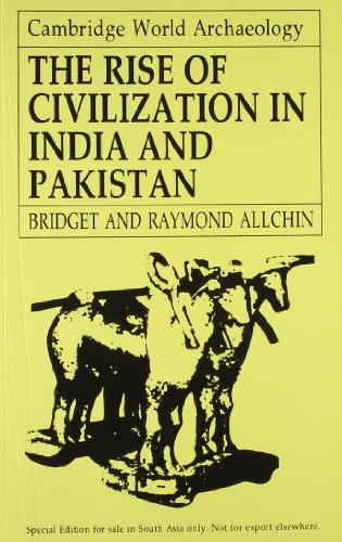 Ancient History: The Rise in Civilization in India and Pakistan