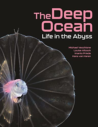 The Deep Ocean: Life in the Abyss von Princeton University Press