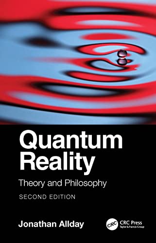 Quantum Reality: Theory and Philosophy von CRC Press