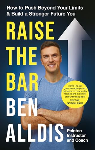 Raise The Bar: How to Push Beyond Your Limits and Build a Stronger Future You von Radar