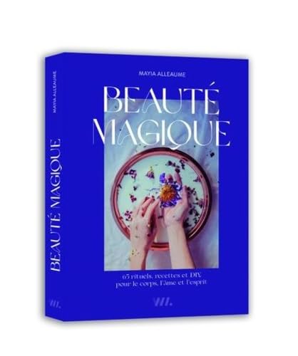 Beauté magique - 65 rituels, recettes et DIY pour le corps, l'âme et l'esprit Beauté magique - 65 rituels, recettes et DIY pour le corps, l'âme et l'esprit von WEBEDIA BOOKS