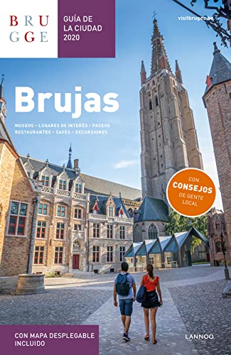 Brujas Guia de la Cuidad 2020: guia de la ciudad 2020 : museos, lugares de interés, paseos, restaurantes, cafés, excursiones