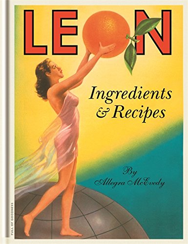 Leon: Ingredients & Recipes von Conran