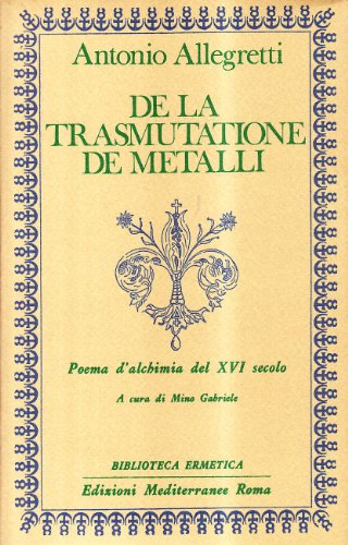 De la trasmutatione de metalli (Biblioteca ermetica) von Edizioni Mediterranee