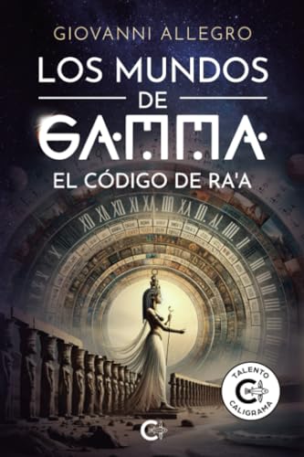 Los mundos de Gamma: EL CÓDIGO DE RA'A von Caligrama