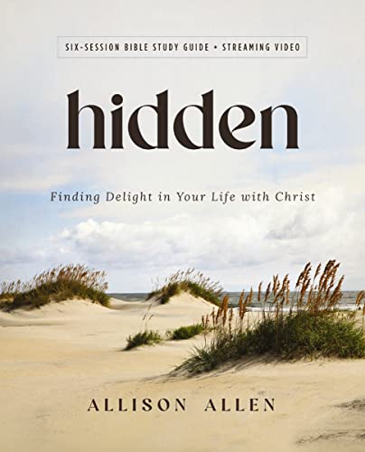 Hidden Bible Study Guide plus Streaming Video: Finding Delight in Your Life with Christ Hidden Bible Study Guide plus Streaming Video: Finding Delight in Your Life with Christ von HarperChristian Resources