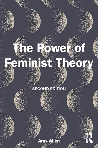 The Power of Feminist Theory: Domination, Resistance, Solidarity The Power of Feminist Theory: Domination, Resistance, Solidarity von Routledge