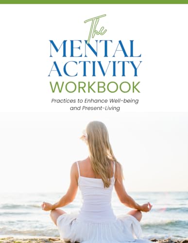The Mental Activity Workbook: Balancing minds, nurturing wellness