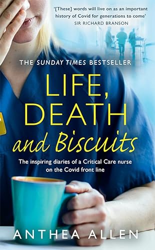 Life, Death and Biscuits: The inspiring diaries of a Critical Care nurse on the Covid front line von HarperElement