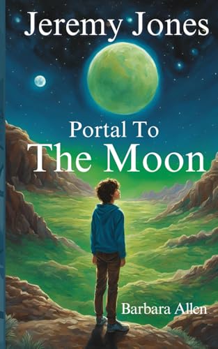 Jeremy Jones: Portal To The Moon von Independently published