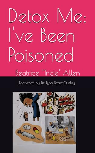 Detox Me: I've Been Poisoned Detox Me: I've Been Poisoned von Self Publisher