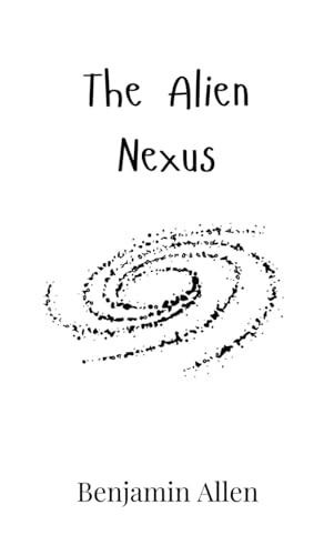 The Alien Nexus von Creative Arts Management OÜ