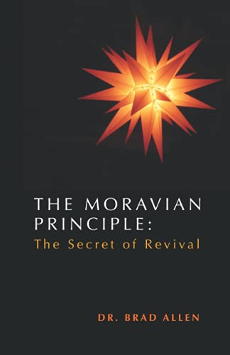 The Moravian Principle: The Secret of Revival