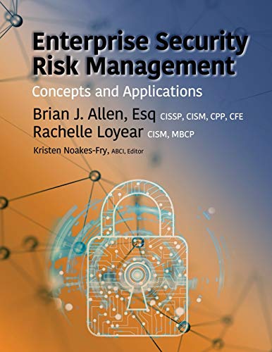 Enterprise Security Risk Management: Concepts and Applications von Rothstein Publishing
