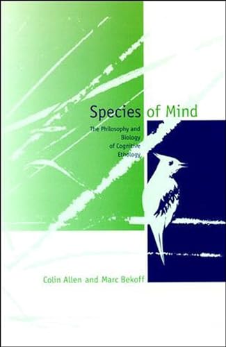 Species of Mind: The Philosophy and Biology of Cognitive Ethology (Bradford Books) von MIT Press