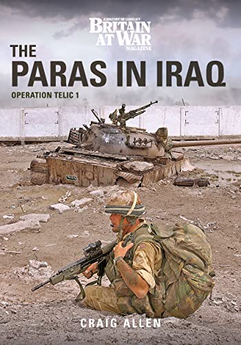 The Paras in Iraq: Operation Telic 1 (Modern War, 1)