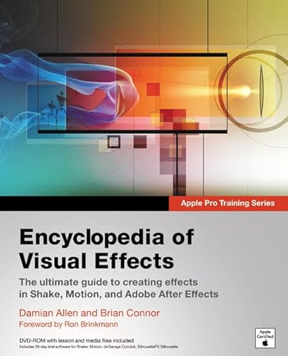 Encyclopedia Of Visual Effects (Apple Pro Training Series)