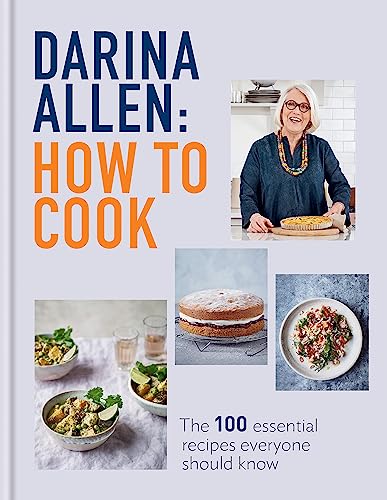 How to Cook: 100 Indispensable Staple Meals to Cook from Scratch