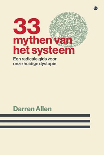 33 mythen van het systeem: Een radicale gids voor onze huidige dystopie von Uitgeverij Boekscout