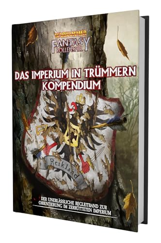 WFRSP - Das Imperium in Trümmern - Kompendium WFRSP - Das Imperium in Trümmern - Kompendium von Ulisses Medien und Spiel Distribution GmbH