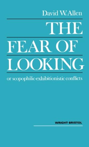 The Fear of Looking or Scopophilic - Exhibitionistic Conflicts The Fear of Looking or Scopophilic - Exhibitionistic Conflicts von Butterworth-Heinemann