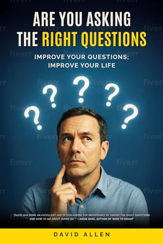Are You Asking the Right Questions?: Improve your questions; Improve your life Are You Asking the Right Questions?: Improve your questions; Improve your life von Independently published