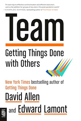 Team: Getting Things Done with Others