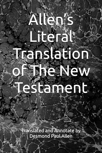 Allen’s Literal Translation of The New Testament von Independently published