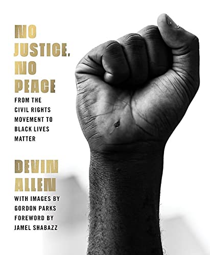 No Justice, No Peace: From the Civil Rights Movement to Black Lives Matter von Legacy Lit
