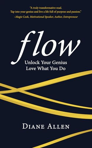 Flow: Unlock Your Genius, Love What You Do von Incubation Press