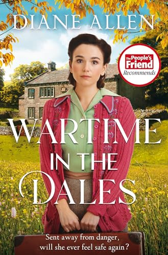 Wartime in the Dales: A gritty, heart-warming Yorkshire saga set in World War Two