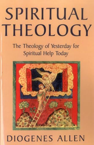 Spiritual Theology: The Theology of Yesterday for Spiritual Help Today von Cowley Publications