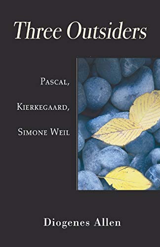 Three Outsiders: Pascal, Kierkegaard, Simone Weil von Wipf & Stock Publishers