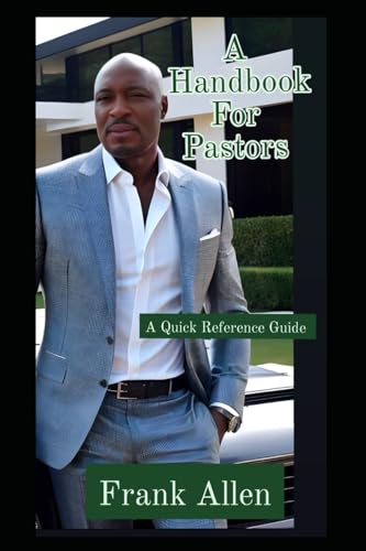A Handbook For Pastors: Quick Reference Guide von Independently published