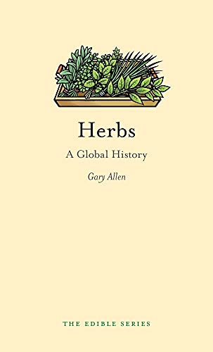 Herbs: A Global History (Edible) von Reaktion Books