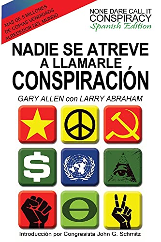 Nadie Se Atreve A Llamarle Conspiracion - None Dare Call It Conspiracy: Spanish Edition