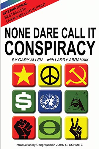 None Dare Call It Conspiracy None Dare Call It Conspiracy von Dauphin Publications