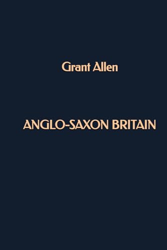 Anglo-Saxon Britain Anglo-Saxon Britain von Independently published