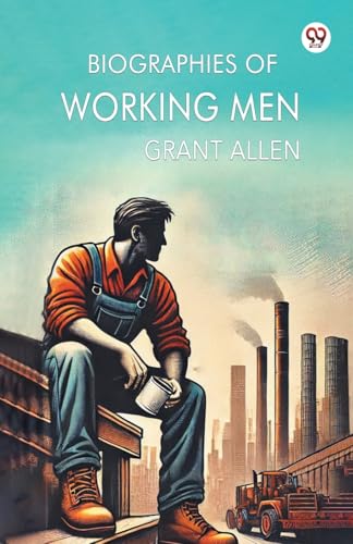 Biographies Of Working Men von Double 9 Books