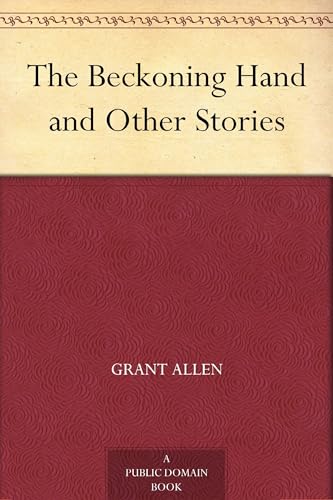 The Beckoning Hand, and Other Stories The Beckoning Hand, and Other Stories von Anson Street Press