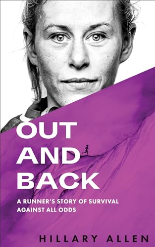 Out and Back: A Runner's Story of Survival Against All Odds von Blue Star Press