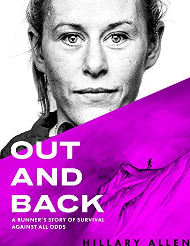 Out and Back: A Runner's Story of Survival Against All Odds von Blue Star Press