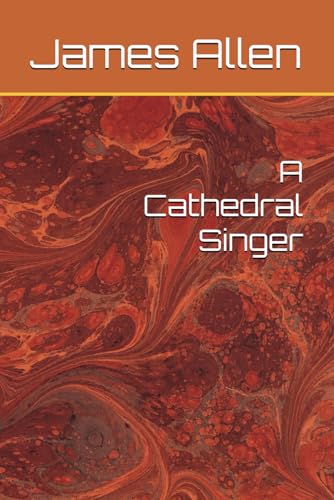 A Cathedral Singer von Independently published