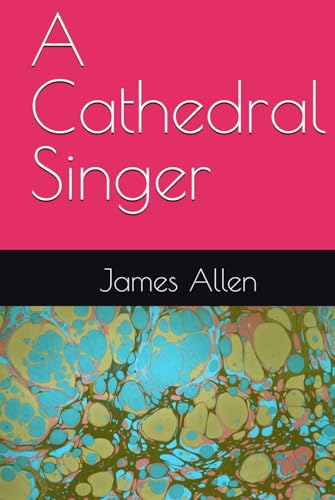 A Cathedral Singer von Independently published