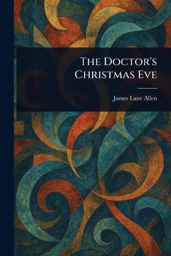The Doctor's Christmas Eve von Anson Street Press