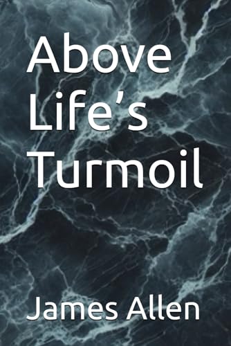 Above Life’s Turmoil von Independently published