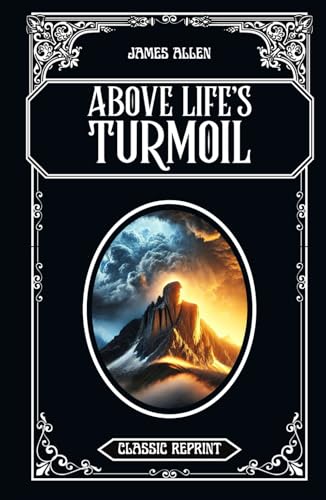 Above Life’s Turmoil: Classic Reprint von Independently published