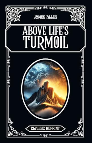 Above Life’s Turmoil: Classic Reprint von Independently published