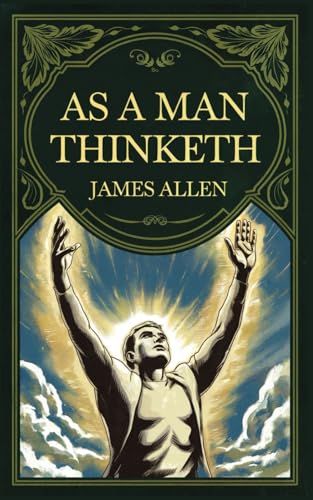 As A Man Thinketh: Original & Modern Translation + Transformational Workbook von Independently published