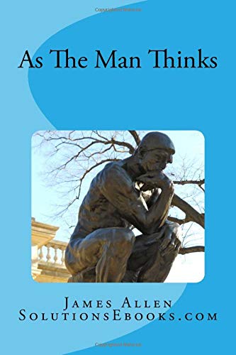 As The Man Thinks von CreateSpace Independent Publishing Platform